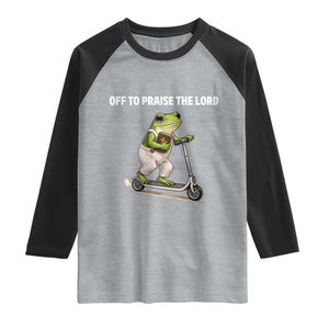 Funny Christian Frog Raglan Shirt Off To Praise The Lord TS10 Heather Gray Black Print Your Wear