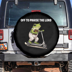 Funny Christian Frog Spare Tire Cover Off To Praise The Lord TS10 No hole Black Print Your Wear
