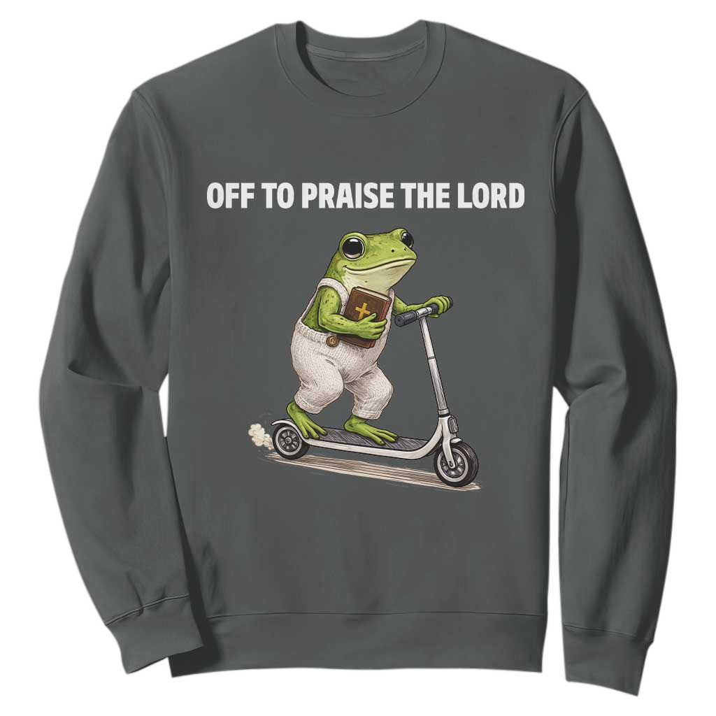 Funny Christian Frog Sweatshirt Off To Praise The Lord TS10 Dark Heather Print Your Wear