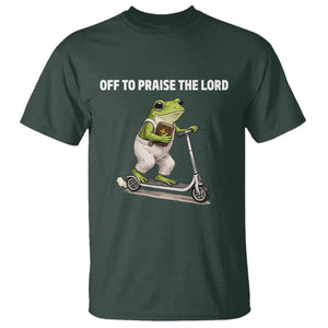 Funny Christian Frog T Shirt Off To Praise The Lord TS10 Dark Forest Green Print Your Wear