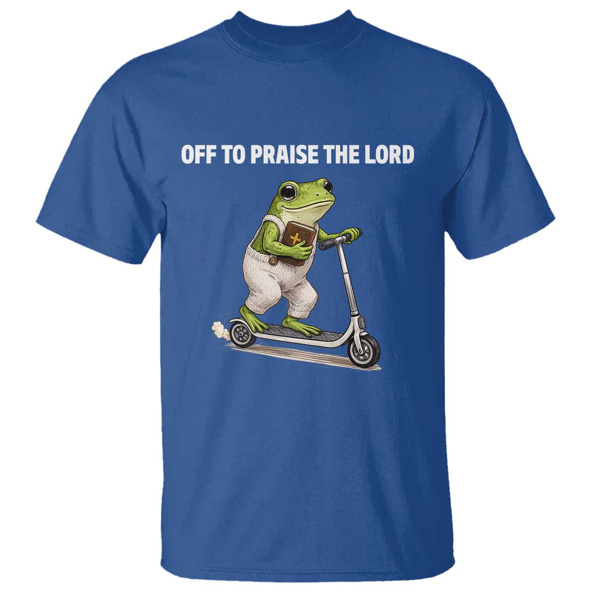 Funny Christian Frog T Shirt Off To Praise The Lord TS10 Royal Blue Print Your Wear