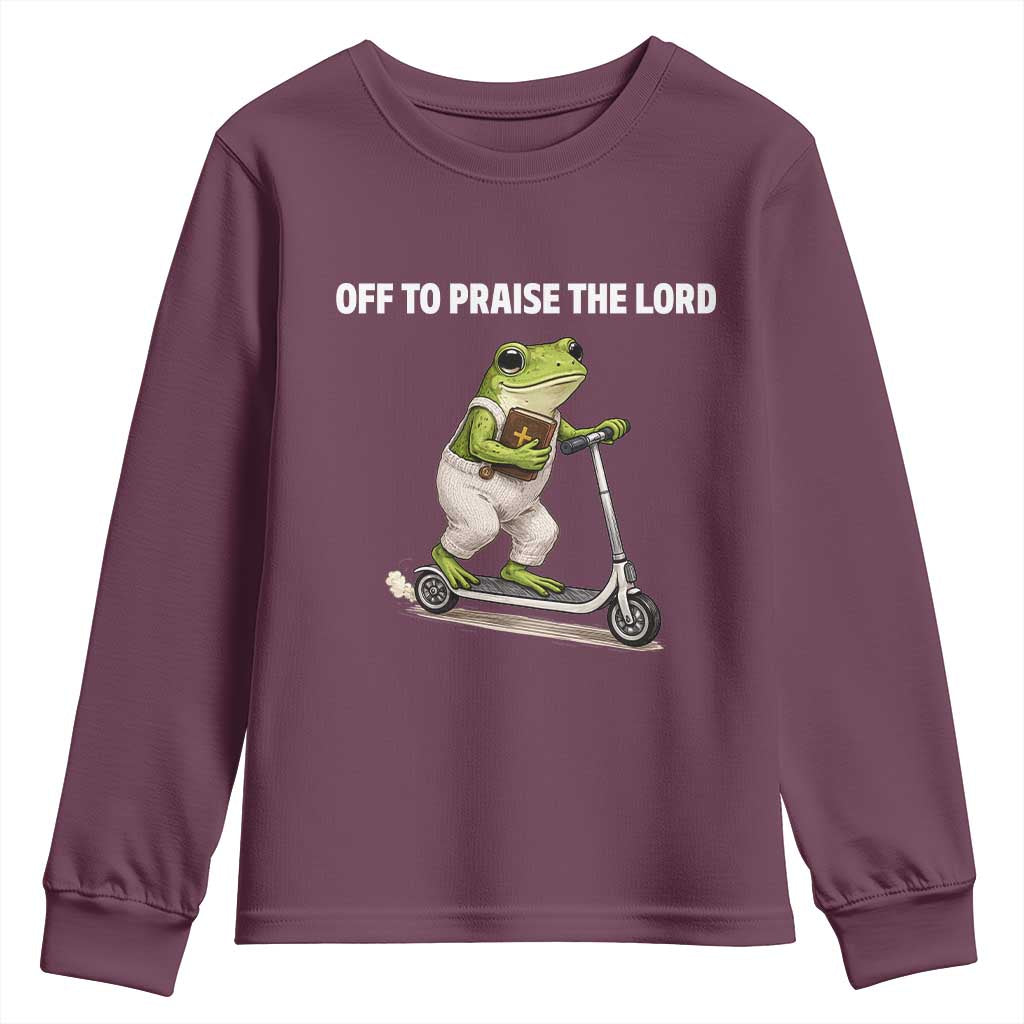 Funny Christian Frog Youth Sweatshirt Off To Praise The Lord TS10 Maroon Print Your Wear