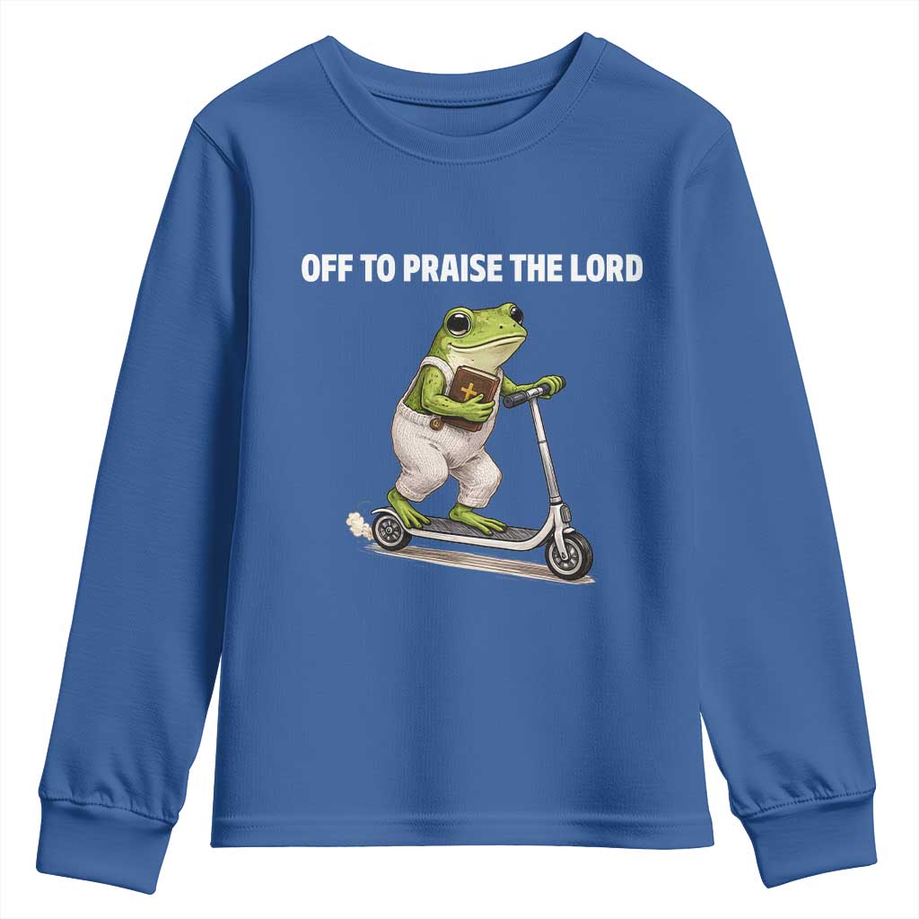Funny Christian Frog Youth Sweatshirt Off To Praise The Lord TS10 Royal Blue Print Your Wear