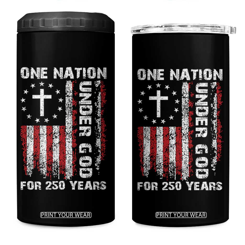 250 Years Anniversary 4 in 1 Can Cooler Tumbler 250th Independence Day Freedom One Nation Under God US Flag TS10 One Size: 16 oz Black Print Your Wear