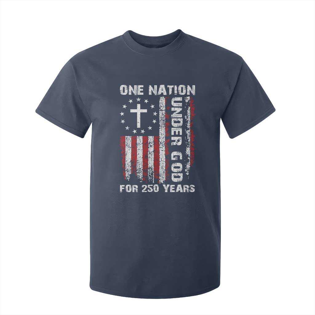 250 Years Anniversary T Shirt For Kid 250th Independence Day Freedom One Nation Under God US Flag TS10 Navy Print Your Wear