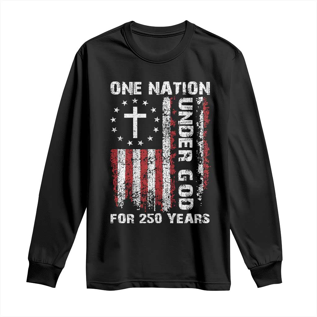 250 Years Anniversary Long Sleeve Shirt 250th Independence Day Freedom One Nation Under God US Flag TS10 Black Print Your Wear