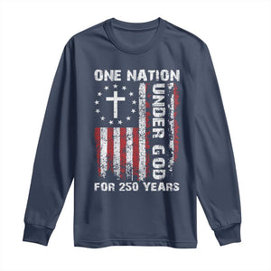 250 Years Anniversary Long Sleeve Shirt 250th Independence Day Freedom One Nation Under God US Flag TS10 Navy Print Your Wear