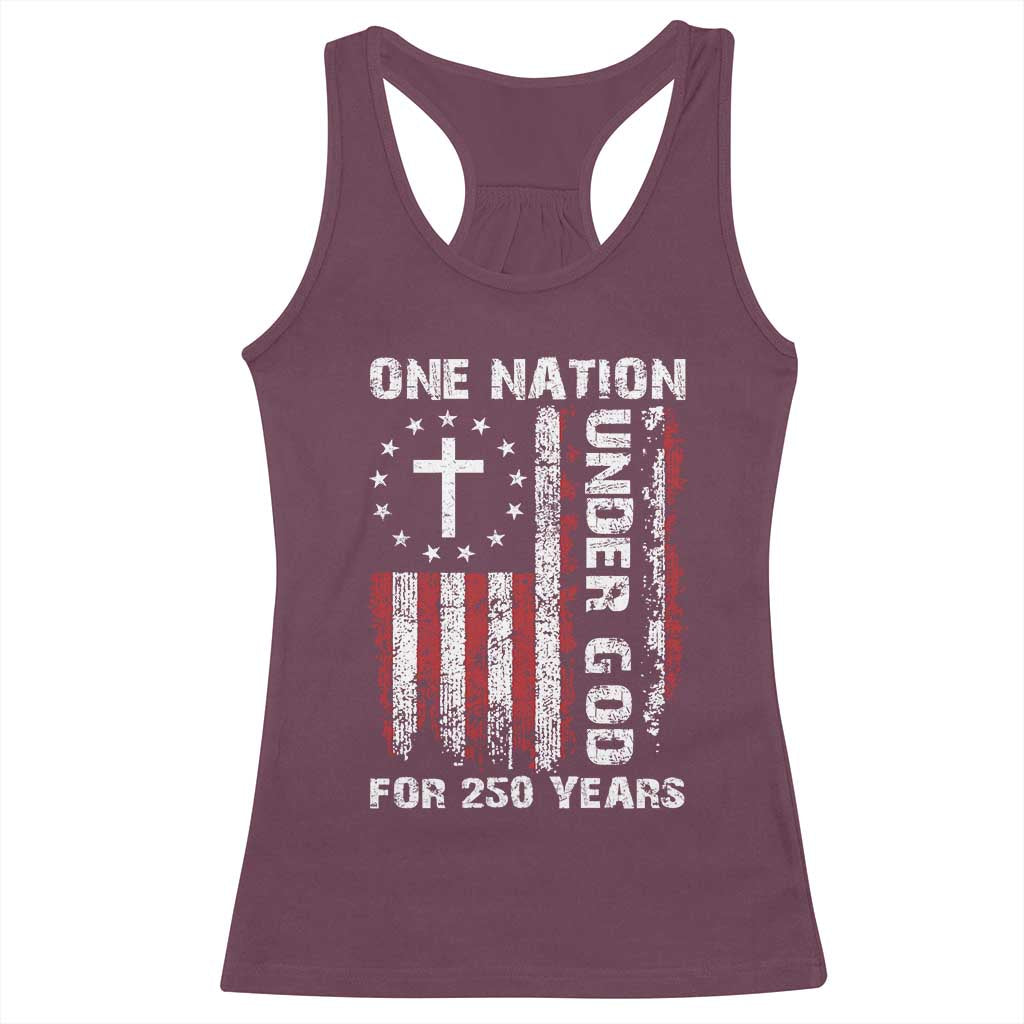 250 Years Anniversary Racerback Tank Top 250th Independence Day Freedom One Nation Under God US Flag TS10 Maroon Print Your Wear