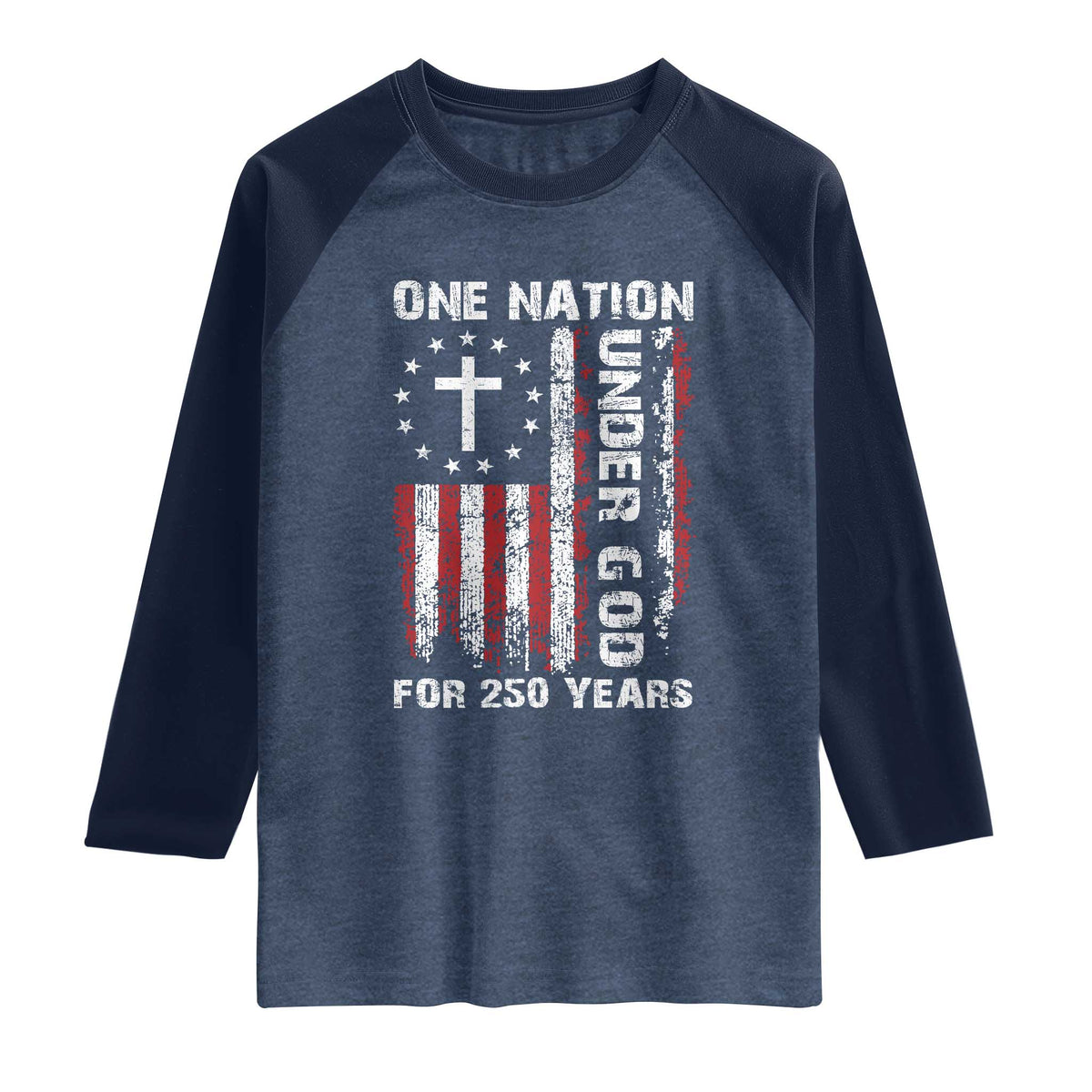 250 Years Anniversary Raglan Shirt 250th Independence Day Freedom One Nation Under God US Flag TS10 Heather Denim Navy Print Your Wear