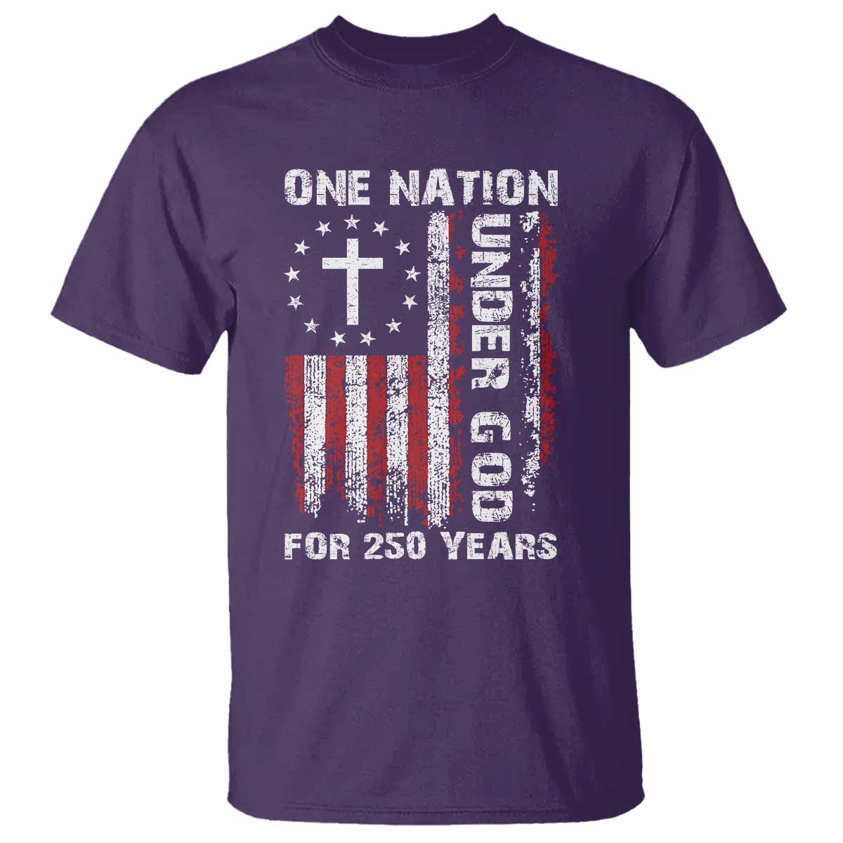 250 Years Anniversary T Shirt 250th Independence Day Freedom One Nation Under God US Flag TS10 Purple Print Your Wear