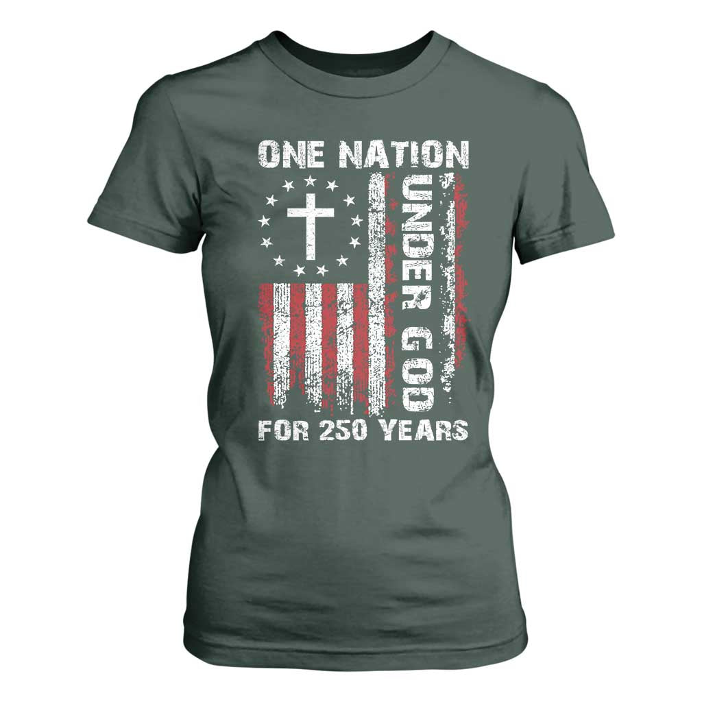 250 Years Anniversary T Shirt For Women 250th Independence Day Freedom One Nation Under God US Flag TS10 Dark Forest Green Print Your Wear
