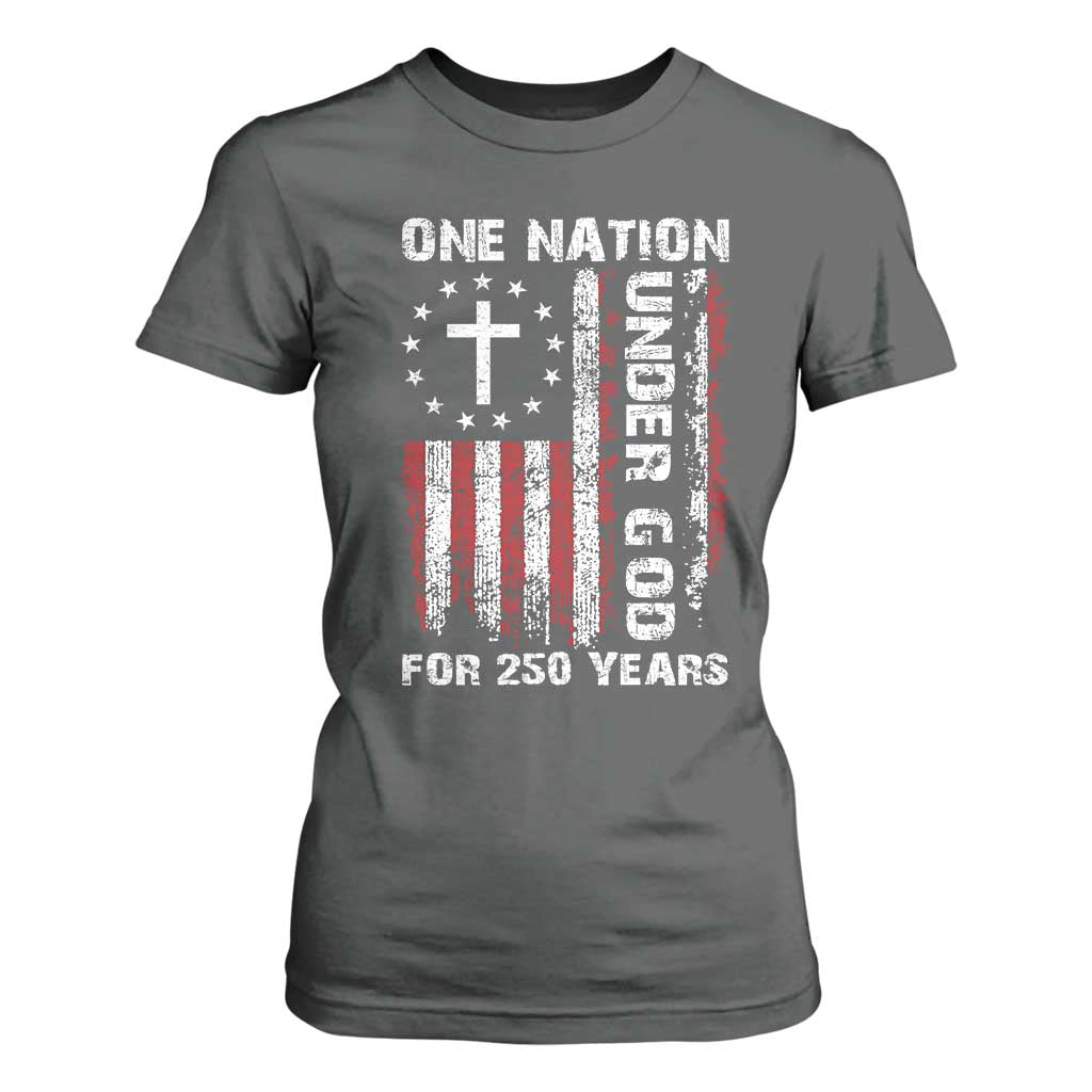 250 Years Anniversary T Shirt For Women 250th Independence Day Freedom One Nation Under God US Flag TS10 Dark Heather Print Your Wear
