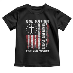 250 Years Anniversary Toddler T Shirt 250th Independence Day Freedom One Nation Under God US Flag TS10 Black Print Your Wear