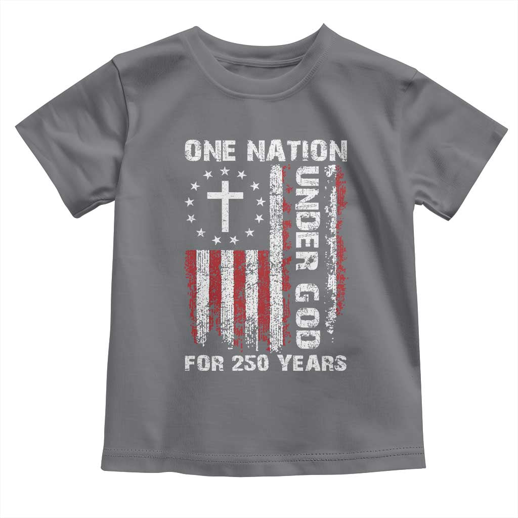 250 Years Anniversary Toddler T Shirt 250th Independence Day Freedom One Nation Under God US Flag TS10 Charcoal Print Your Wear