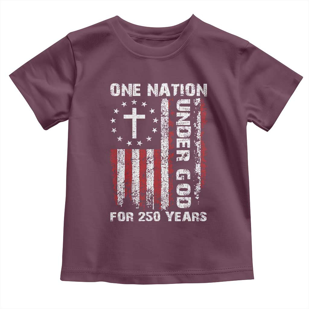 250 Years Anniversary Toddler T Shirt 250th Independence Day Freedom One Nation Under God US Flag TS10 Maroon Print Your Wear