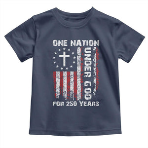 250 Years Anniversary Toddler T Shirt 250th Independence Day Freedom One Nation Under God US Flag TS10 Navy Print Your Wear
