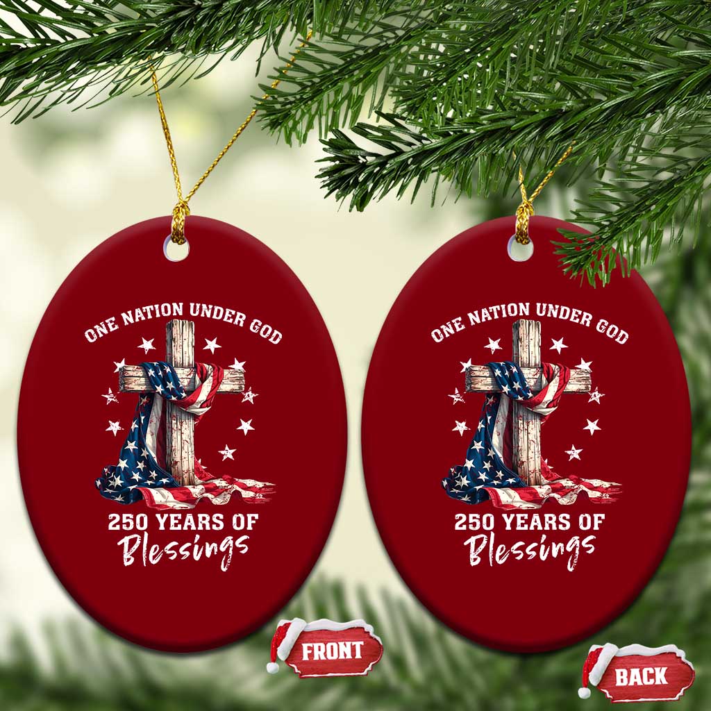 250th Anniversary USA Ceramic Ornament One Nation Under God US 250 Flag Cross 4th Of July TS10 Print Your Wear