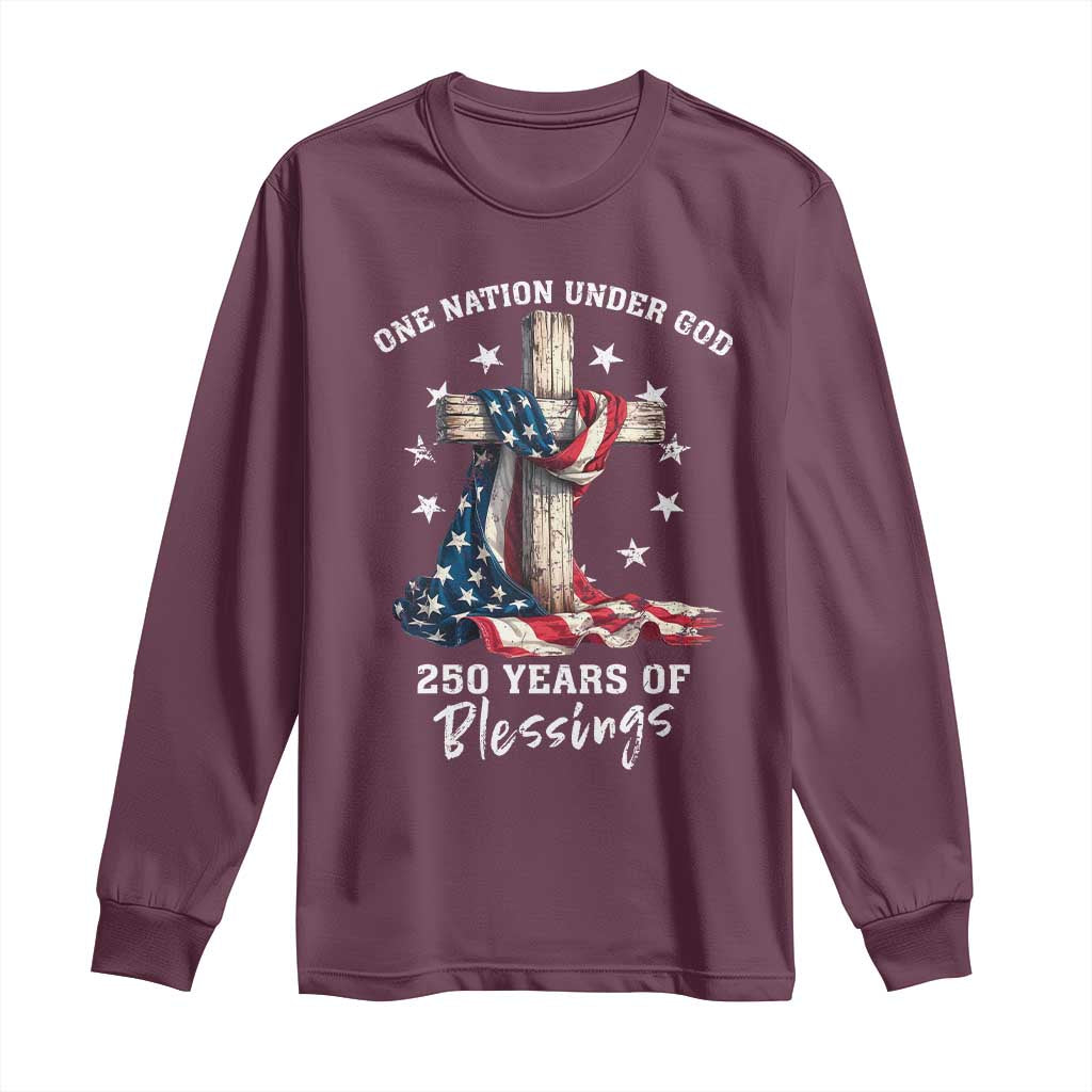 250th Anniversary USA Long Sleeve Shirt One Nation Under God US 250 Flag Cross 4th Of July TS10 Maroon Print Your Wear