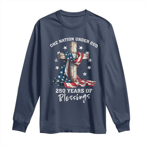 250th Anniversary USA Long Sleeve Shirt One Nation Under God US 250 Flag Cross 4th Of July TS10 Navy Print Your Wear