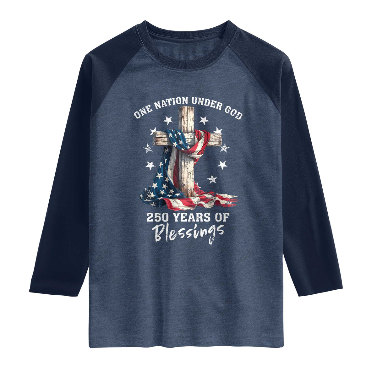 250th Anniversary USA Raglan Shirt One Nation Under God US 250 Flag Cross 4th Of July TS10 Heather Denim Navy Print Your Wear
