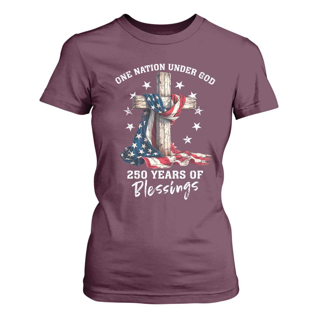 250th Anniversary USA T Shirt For Women One Nation Under God US 250 Flag Cross 4th Of July TS10 Maroon Print Your Wear