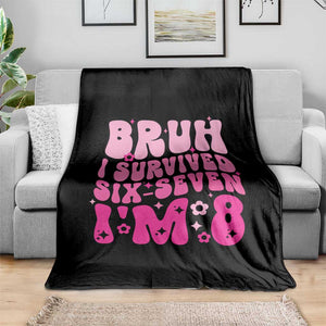 8th Birthday Girls Throw Blanket Bruh I Survived 67 Im 8 Year Old Six Seven TS10 Print Your Wear