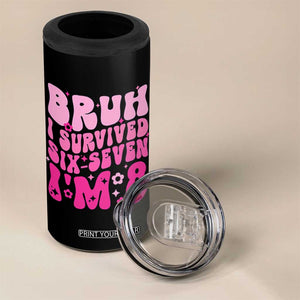 8th Birthday Girls 4 in 1 Can Cooler Tumbler Bruh I Survived 67 Im 8 Year Old Six Seven TS10 Print Your Wear
