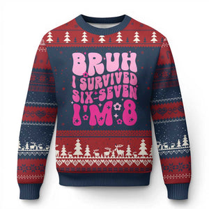 8th Birthday Girls Ugly Christmas Sweater Bruh I Survived 67 Im 8 Year Old Six Seven TS10 Navy Red Print Your Wear