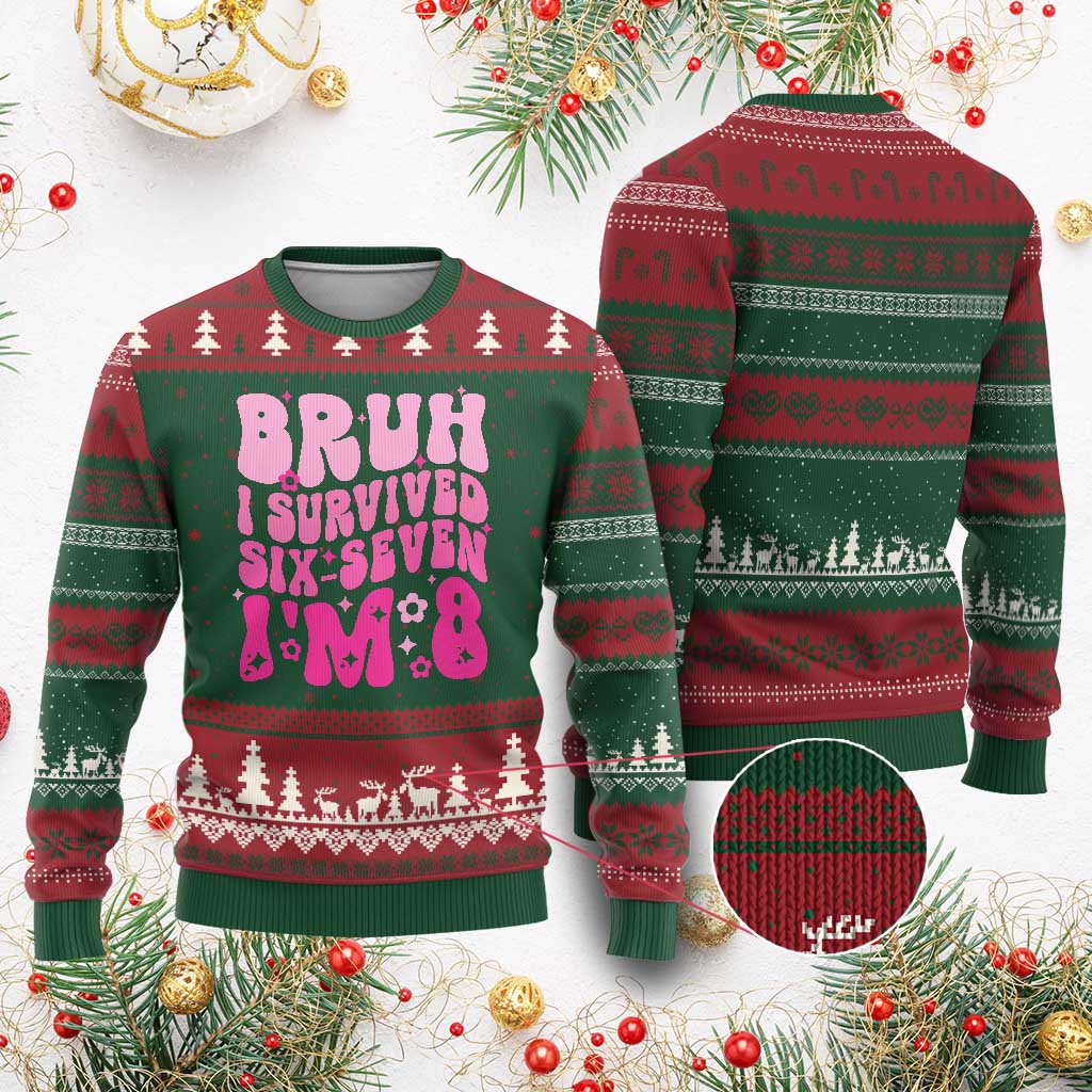 8th Birthday Girls Ugly Christmas Sweater Bruh I Survived 67 Im 8 Year Old Six Seven TS10 Red Green Print Your Wear
