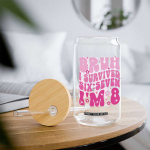 8th Birthday Girls Glass Can Bruh I Survived 67 Im 8 Year Old Six Seven TS10 Print Your Wear