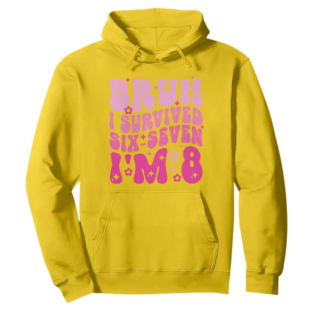 8th Birthday Girls Hoodie Bruh I Survived 67 Im 8 Year Old Six Seven TS10 Daisy Print Your Wear