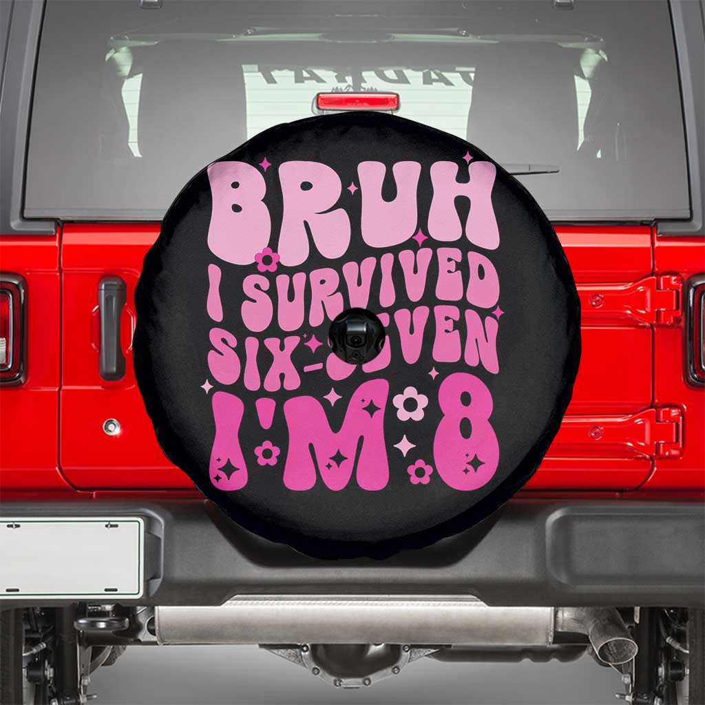 8th Birthday Girls Spare Tire Cover Bruh I Survived 67 Im 8 Year Old Six Seven TS10 Black Print Your Wear