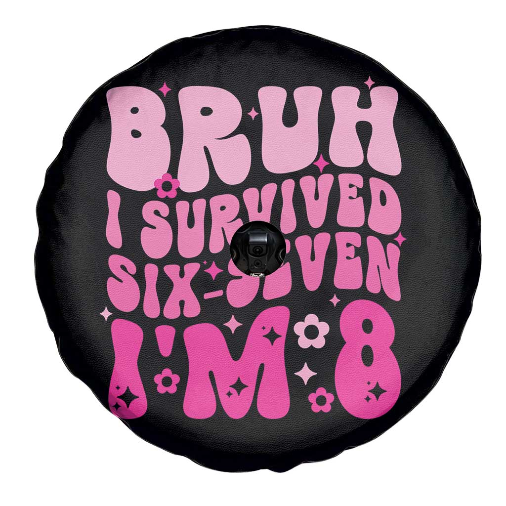 8th Birthday Girls Spare Tire Cover Bruh I Survived 67 Im 8 Year Old Six Seven TS10 Print Your Wear