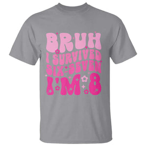 8th Birthday Girls T Shirt Bruh I Survived 67 Im 8 Year Old Six Seven TS10 Sport Gray Print Your Wear
