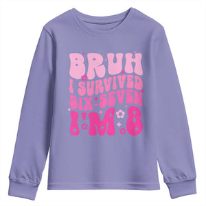 8th Birthday Girls Youth Sweatshirt Bruh I Survived 67 Im 8 Year Old Six Seven TS10 Violet Print Your Wear