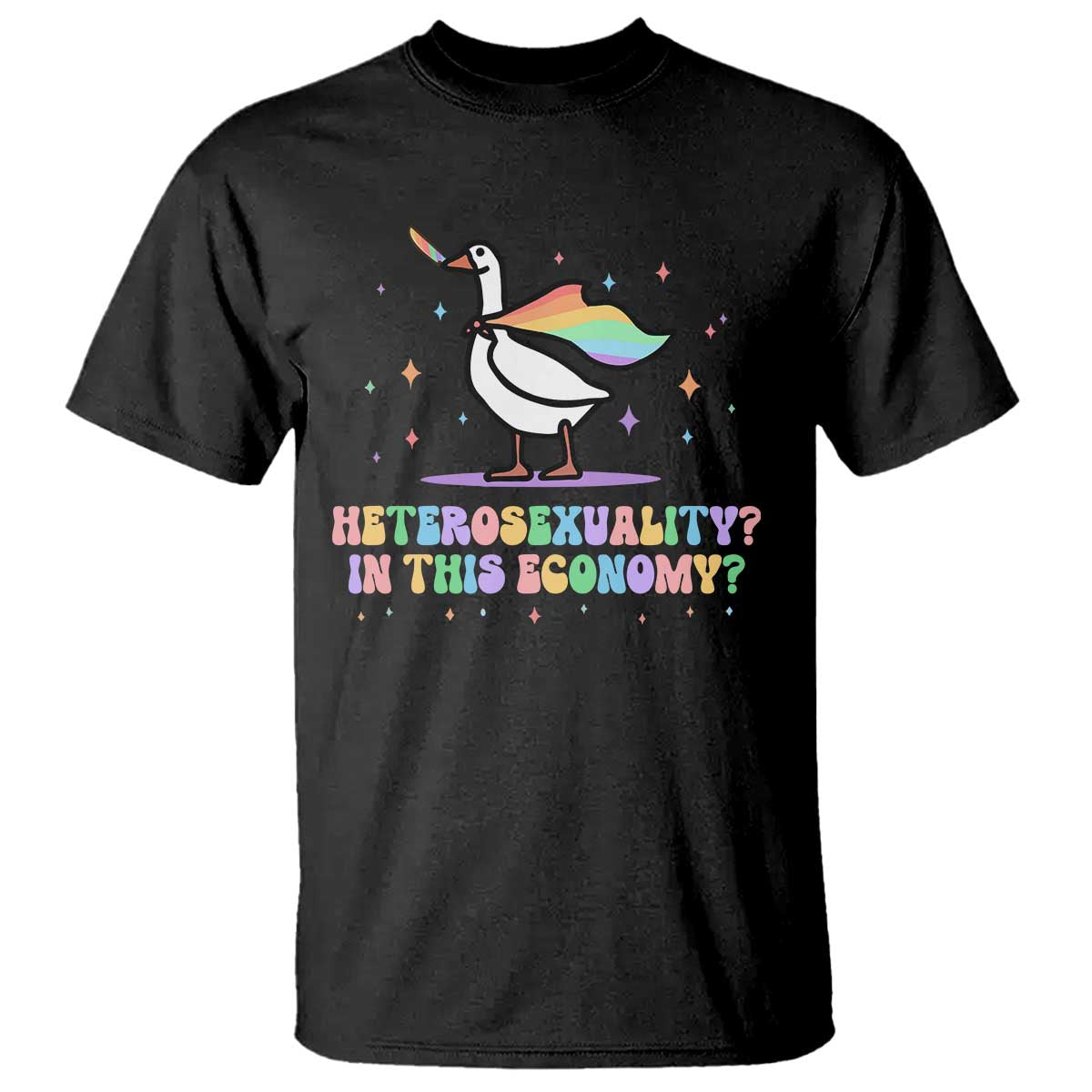 Rainbow Goose Heterosexuality in This Economy T Shirt LGBTQ Lesbian Pride TS10 Black Print Your Wear