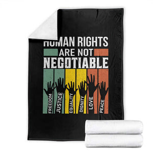 Human Rights Throw Blanket Are Not Negotiable Retro Equality Statement TS10 Black Print Your Wear