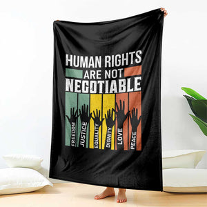 Human Rights Throw Blanket Are Not Negotiable Retro Equality Statement TS10 Print Your Wear