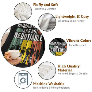 Human Rights Throw Blanket Are Not Negotiable Retro Equality Statement TS10 Print Your Wear