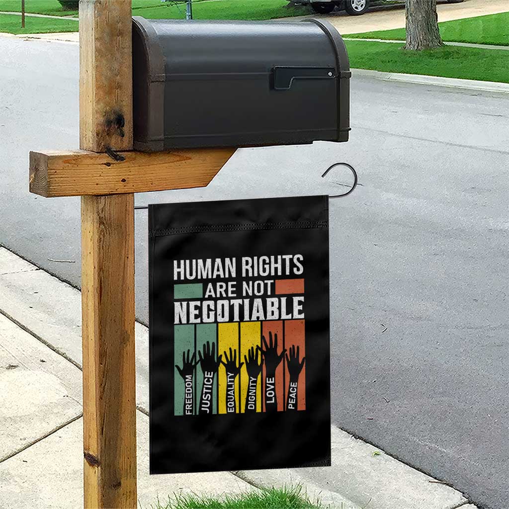 Human Rights Garden Flag Are Not Negotiable Retro Equality Statement TS10 Print Your Wear