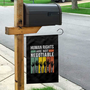 Human Rights Garden Flag Are Not Negotiable Retro Equality Statement TS10 Print Your Wear