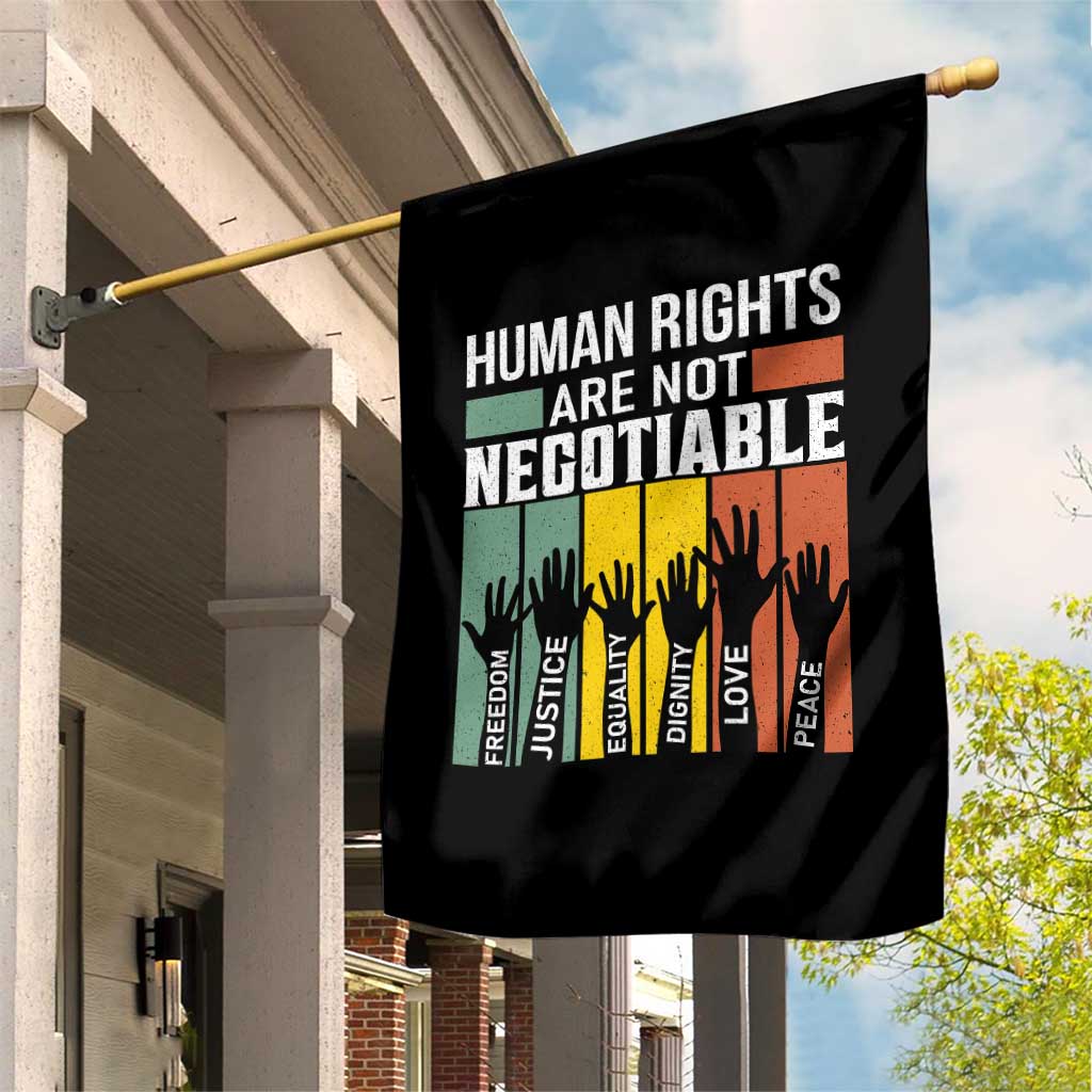 Human Rights Garden Flag Are Not Negotiable Retro Equality Statement TS10 Print Your Wear