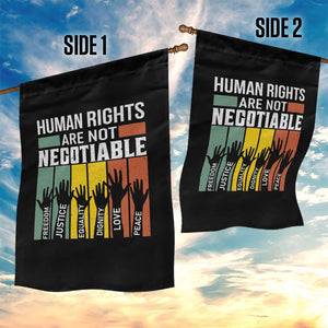 Human Rights Garden Flag Are Not Negotiable Retro Equality Statement TS10 Print Your Wear