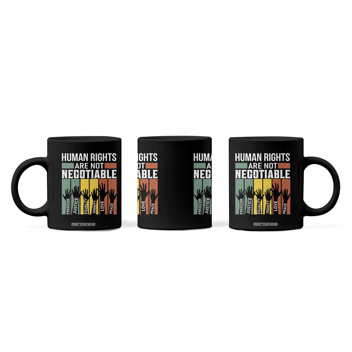 Human Rights Coffee Mug Are Not Negotiable Retro Equality Statement TS10 Print Your Wear