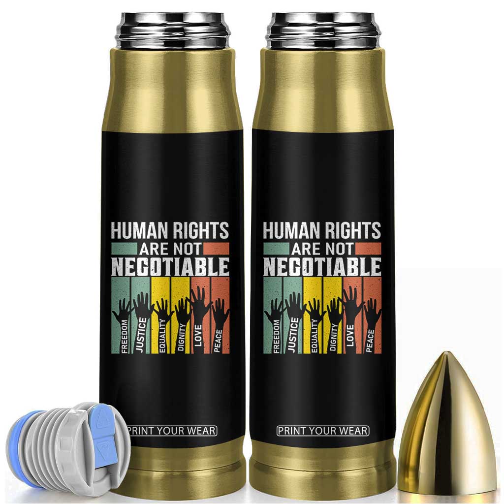 Human Rights Bullet Tumbler Are Not Negotiable Retro Equality Statement TS10 Black Print Your Wear
