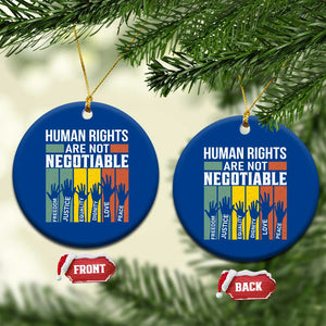 Human Rights Ceramic Ornament Are Not Negotiable Retro Equality Statement TS10 1pc Blue Print Your Wear