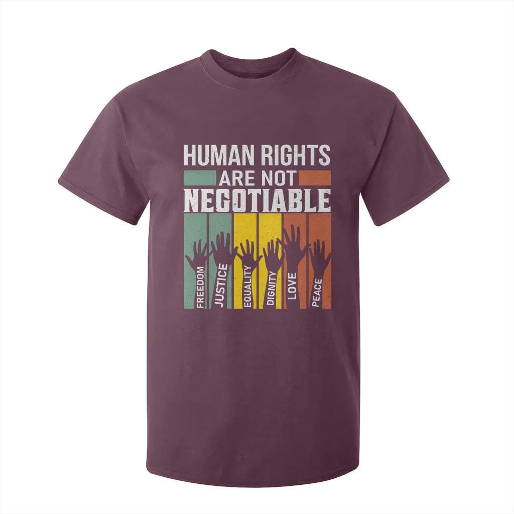 Human Rights T Shirt For Kid Are Not Negotiable Retro Equality Statement TS10 Maroon Print Your Wear