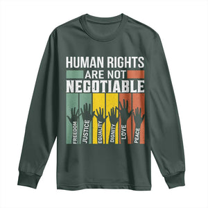 Human Rights Long Sleeve Shirt Are Not Negotiable Retro Equality Statement TS10 Dark Forest Green Print Your Wear