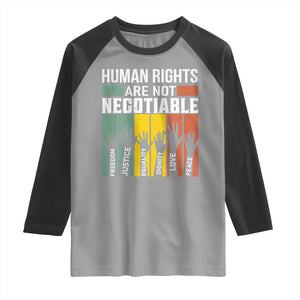 Human Rights Raglan Shirt Are Not Negotiable Retro Equality Statement TS10 Sport Gray Black Print Your Wear