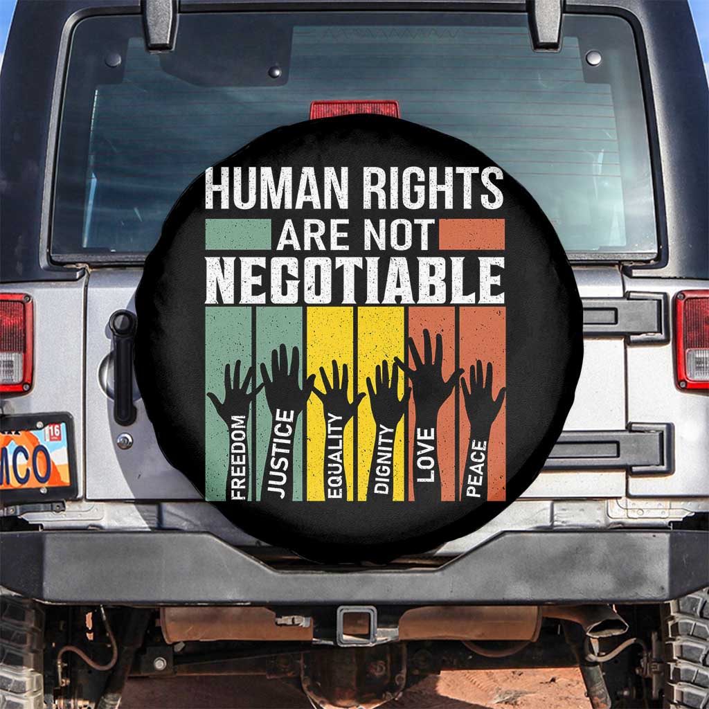 Human Rights Spare Tire Cover Are Not Negotiable Retro Equality Statement TS10 No hole Black Print Your Wear